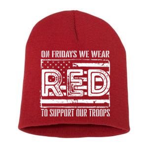 On Fridays We Wear Red To Support Our Troops Red Friday Short Acrylic Beanie