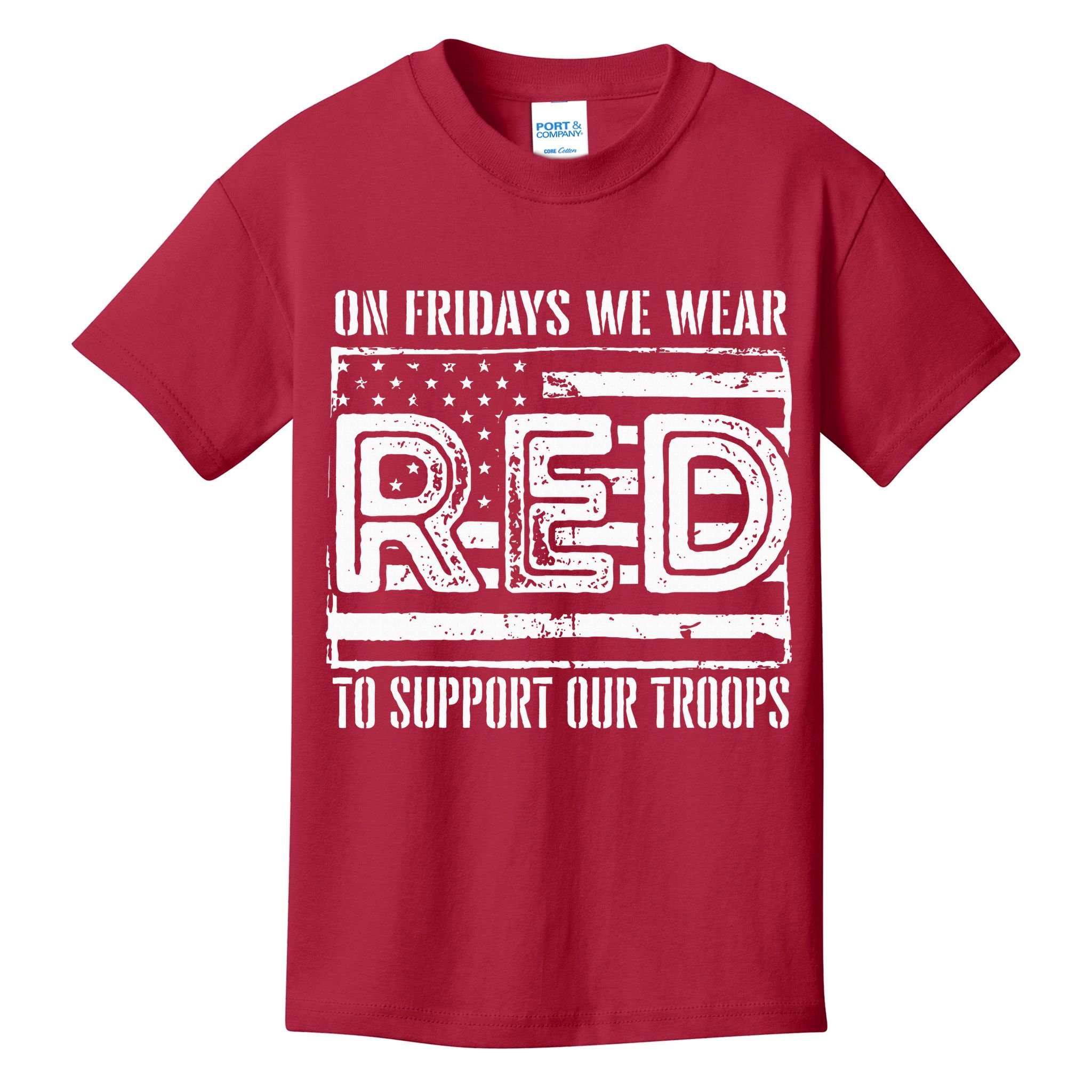 On Fridays We Wear Red To Support Our Troops Red Friday Kids T-Shirt