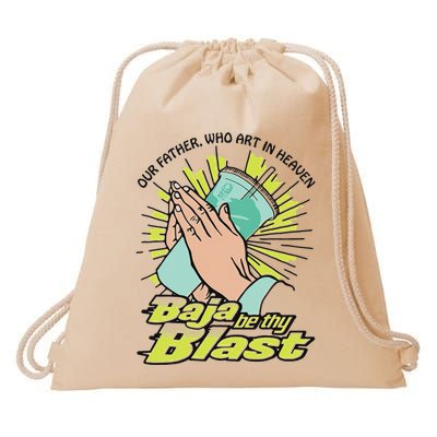 Our Father Who Art In Heaven Baja Be Thy Blast Drawstring Bag