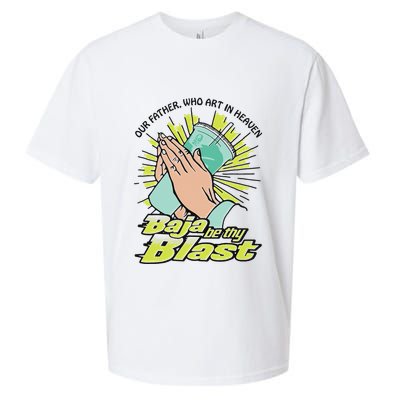 Our Father Who Art In Heaven Baja Be Thy Blast Sueded Cloud Jersey T-Shirt
