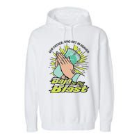 Our Father Who Art In Heaven Baja Be Thy Blast Garment-Dyed Fleece Hoodie