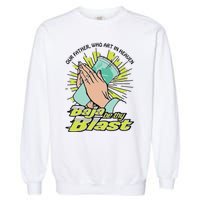 Our Father Who Art In Heaven Baja Be Thy Blast Garment-Dyed Sweatshirt