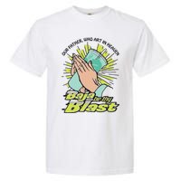 Our Father Who Art In Heaven Baja Be Thy Blast Garment-Dyed Heavyweight T-Shirt