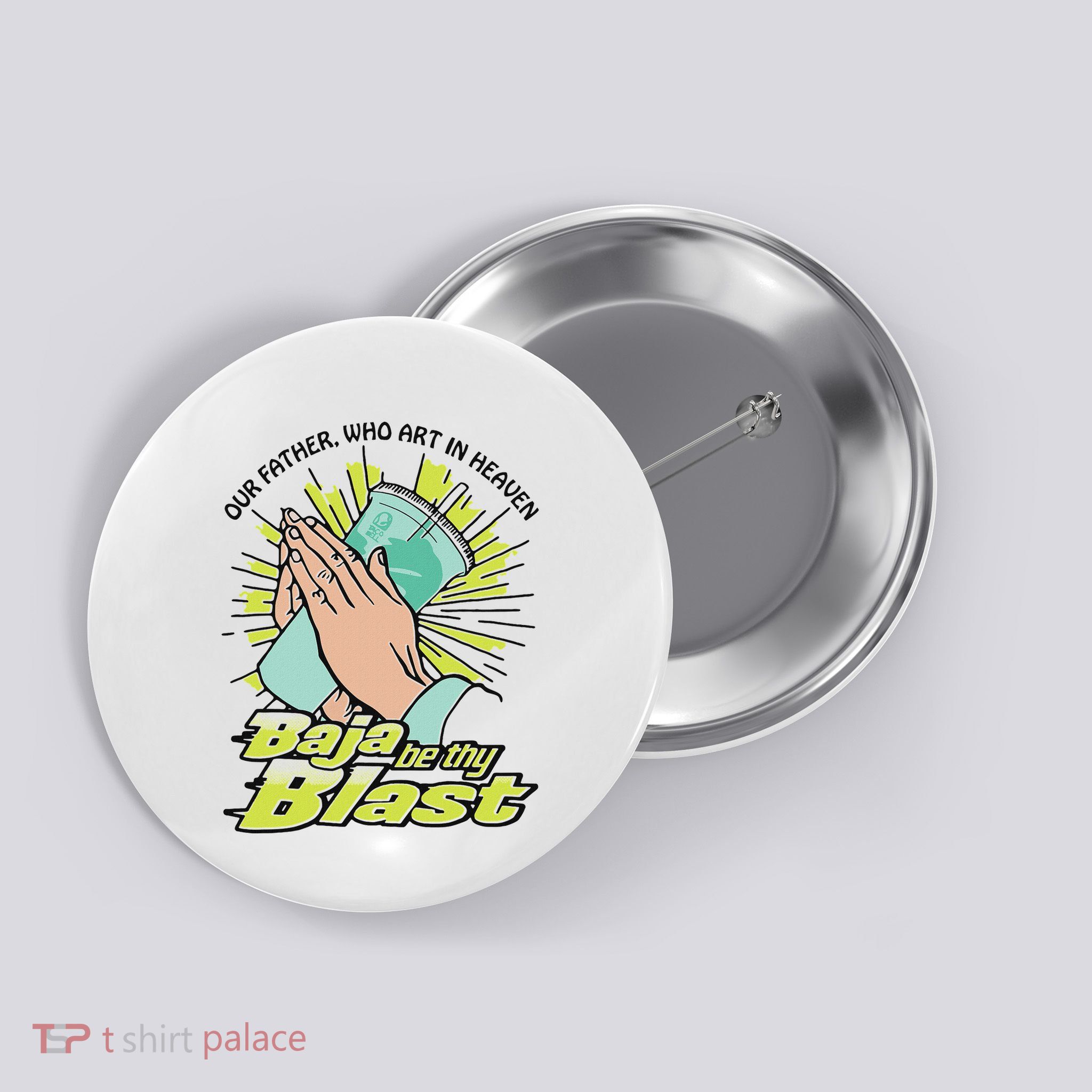Our Father Who Art In Heaven Baja Be Thy Blast Button