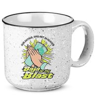 Our Father Who Art In Heaven Baja Be Thy Blast 15oz Campfire Ceramic Mug
