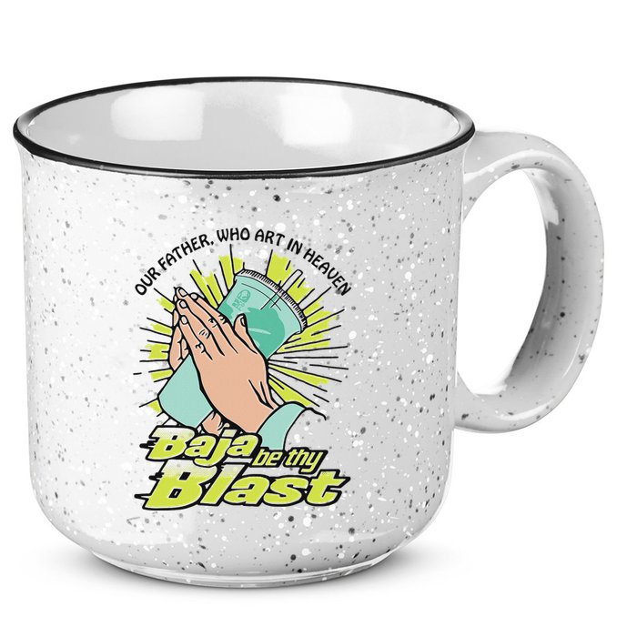 Our Father Who Art In Heaven Baja Be Thy Blast 15oz Campfire Ceramic Mug