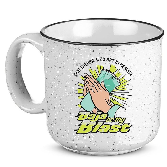 Our Father Who Art In Heaven Baja Be Thy Blast 15oz Campfire Ceramic Mug