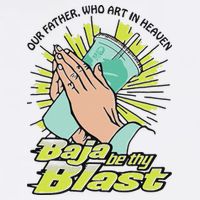 Our Father Who Art In Heaven Baja Be Thy Blast 15oz Campfire Ceramic Mug