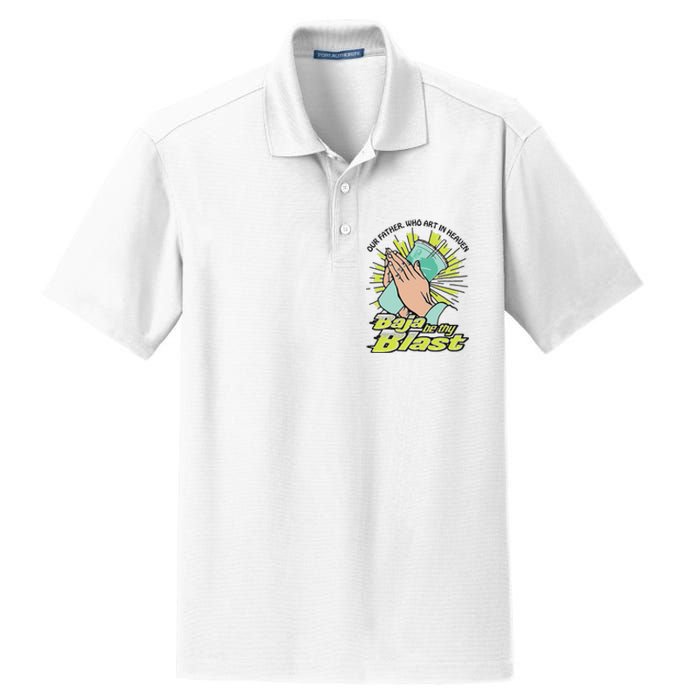 Our Father Who Art In Heaven Baja Be Thy Blast Dry Zone Grid Polo