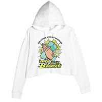 Our Father Who Art In Heaven Baja Be Thy Blast Crop Fleece Hoodie