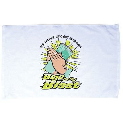 Our Father Who Art In Heaven Baja Be Thy Blast Microfiber Hand Towel