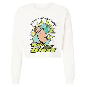 Our Father Who Art In Heaven Baja Be Thy Blast Cropped Pullover Crew