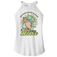 Our Father Who Art In Heaven Baja Be Thy Blast Women's Perfect Tri Rocker Tank