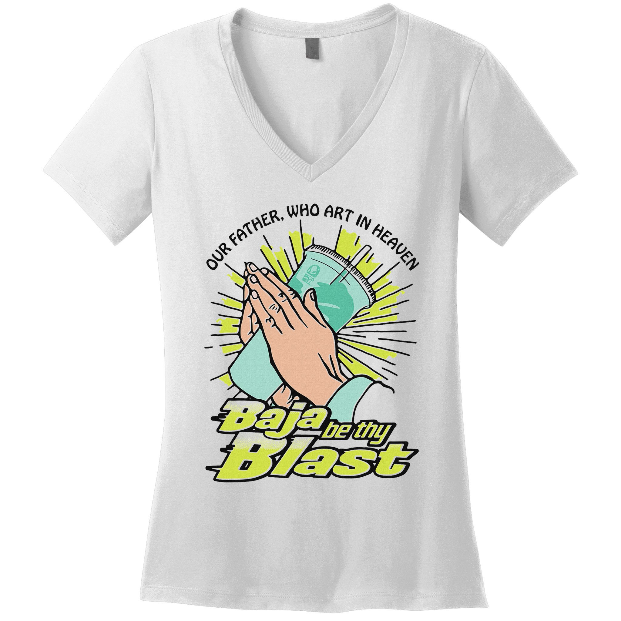 Our Father Who Art In Heaven Baja Be Thy Blast Women's V-Neck T-Shirt