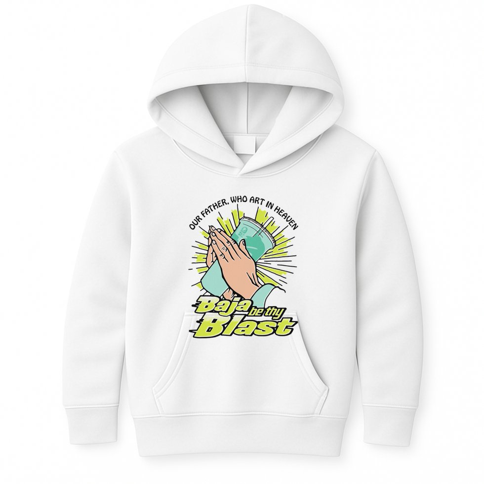 Our Father Who Art In Heaven Baja Be Thy Blast Kids Hoodie