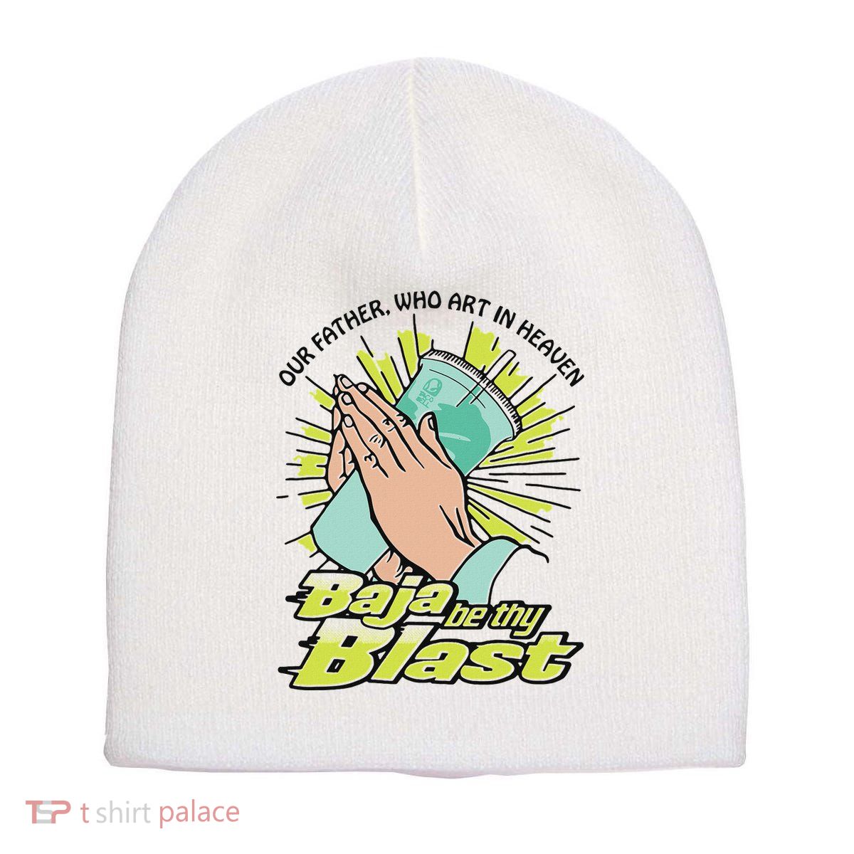 Our Father Who Art In Heaven Baja Be Thy Blast Short Acrylic Beanie