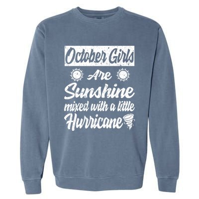 October Girls Are Sunshine Mixed With A Little Hurricane Cute Gift Garment-Dyed Sweatshirt