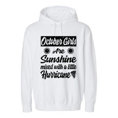 October Girls Are Sunshine Mixed With A Little Hurricane Cute Gift Garment-Dyed Fleece Hoodie