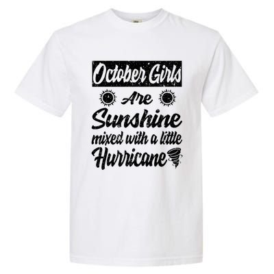 October Girls Are Sunshine Mixed With A Little Hurricane Cute Gift Garment-Dyed Heavyweight T-Shirt