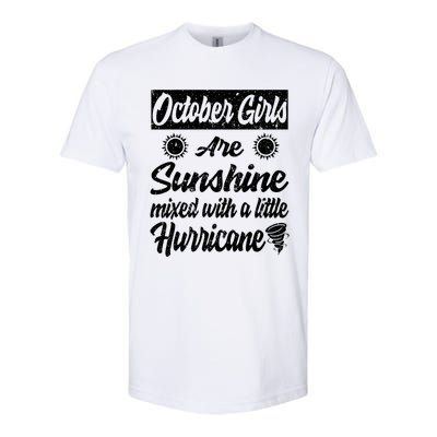 October Girls Are Sunshine Mixed With A Little Hurricane Cute Gift Softstyle CVC T-Shirt