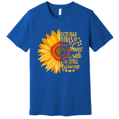 October Girls Are Sunshine Mixed With Little Hurricane Great Gift Premium T-Shirt