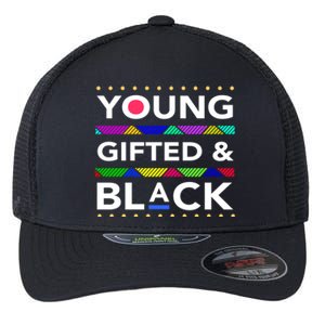 Oung Gifted Black Black Girl Magic And Black History Month Flexfit Unipanel Trucker Cap