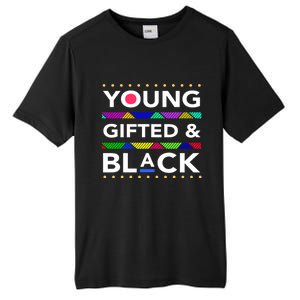 Oung Gifted Black Black Girl Magic And Black History Month Tall Fusion ChromaSoft Performance T-Shirt