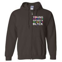 Oung Gifted Black Black Girl Magic And Black History Month Full Zip Hoodie