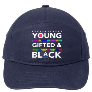 Oung Gifted Black Black Girl Magic And Black History Month 7-Panel Snapback Hat