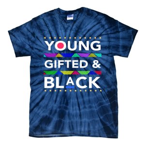 Oung Gifted Black Black Girl Magic And Black History Month Tie-Dye T-Shirt