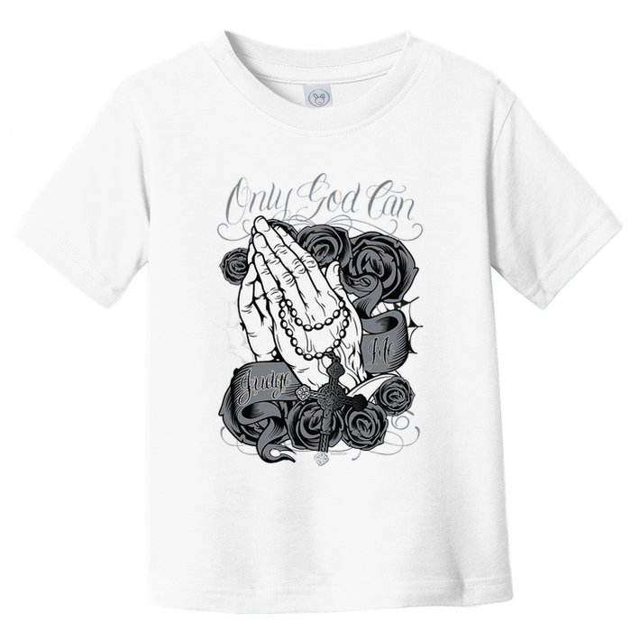 Only God Can Judge Me Chicano Graphic Art Toddler T-Shirt