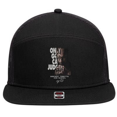 Only God Can Judge Me Dominic Toretto Vin Diesel 7 Panel Mesh Trucker Snapback Hat