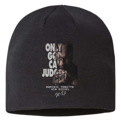 Only God Can Judge Me Dominic Toretto Vin Diesel Sustainable Beanie