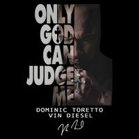 Only God Can Judge Me Dominic Toretto Vin Diesel 16 in Basic Backpack