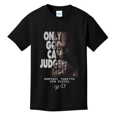 Only God Can Judge Me Dominic Toretto Vin Diesel Kids T-Shirt