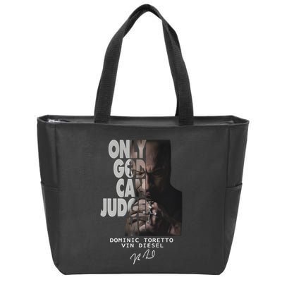 Only God Can Judge Me Dominic Toretto Vin Diesel Zip Tote Bag