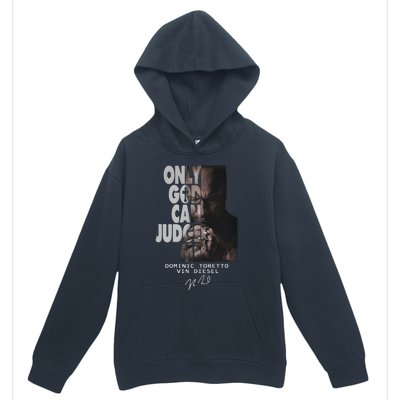 Only God Can Judge Me Dominic Toretto Vin Diesel Urban Pullover Hoodie