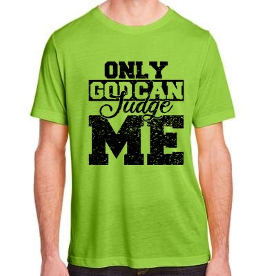 Only God Can Judge Me Adult ChromaSoft Performance T-Shirt