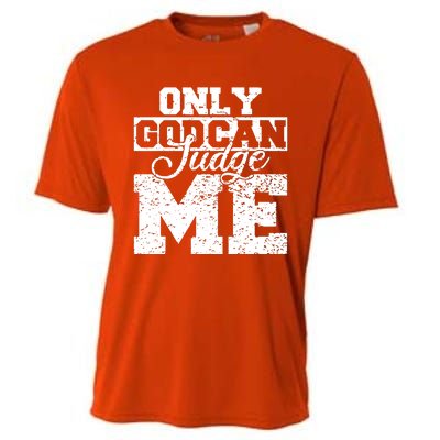 Only God Can Judge Me Cooling Performance Crew T-Shirt