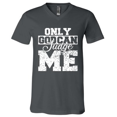 Only God Can Judge Me V-Neck T-Shirt