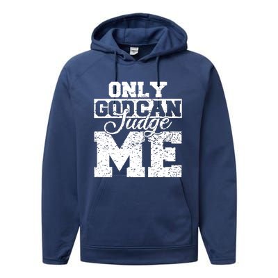 Only God Can Judge Me Performance Fleece Hoodie