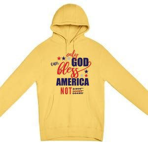 Only God Can Bless America Not Biden Trump Biden Gift Premium Pullover Hoodie