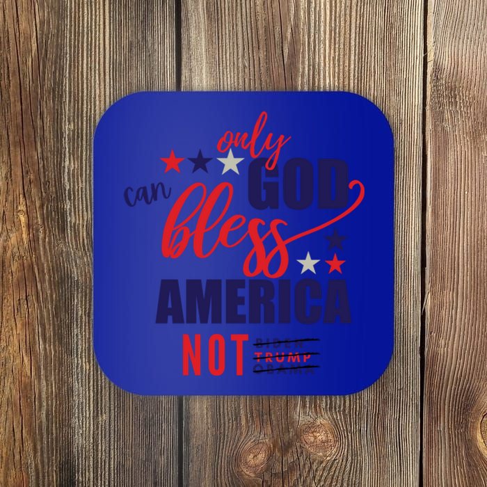 Only God Can Bless America Not Biden Trump Biden Gift Coaster