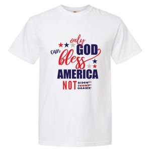 Only God Can Bless America Not Biden Trump Biden Gift Garment-Dyed Heavyweight T-Shirt