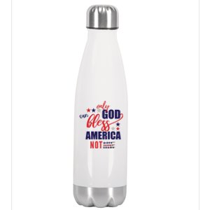 Only God Can Bless America Not Biden Trump Biden Gift Stainless Steel Insulated Water Bottle