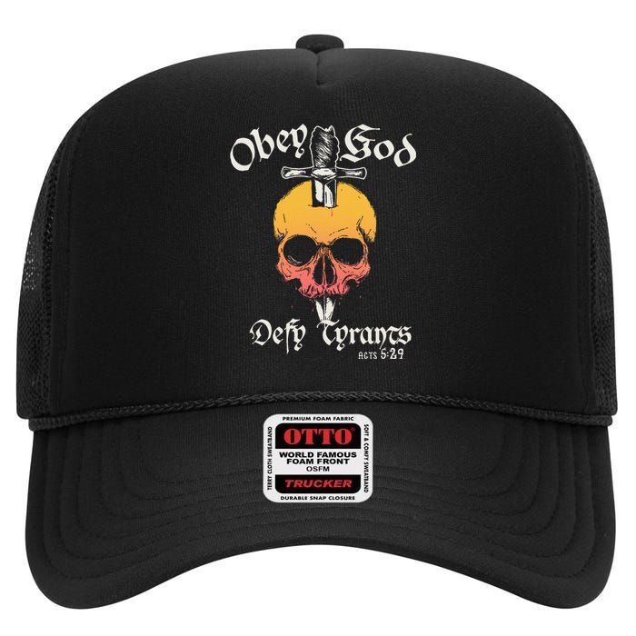 Obey God Defy Tyrants Acts Faith Skull High Crown Mesh Back Trucker Hat