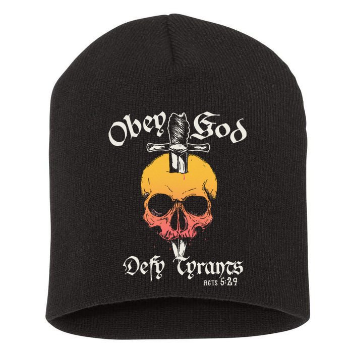 Obey God Defy Tyrants Acts Faith Skull Short Acrylic Beanie