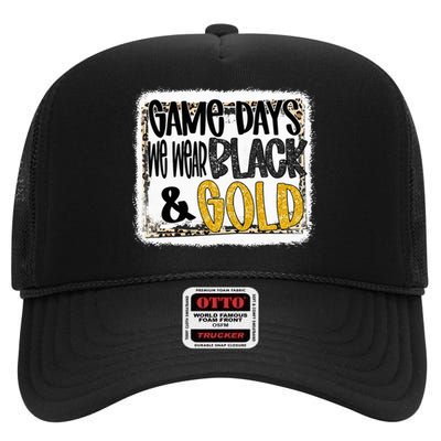 On Game Day Football We Wear Black And Gold School Spirit High Crown Mesh Back Trucker Hat