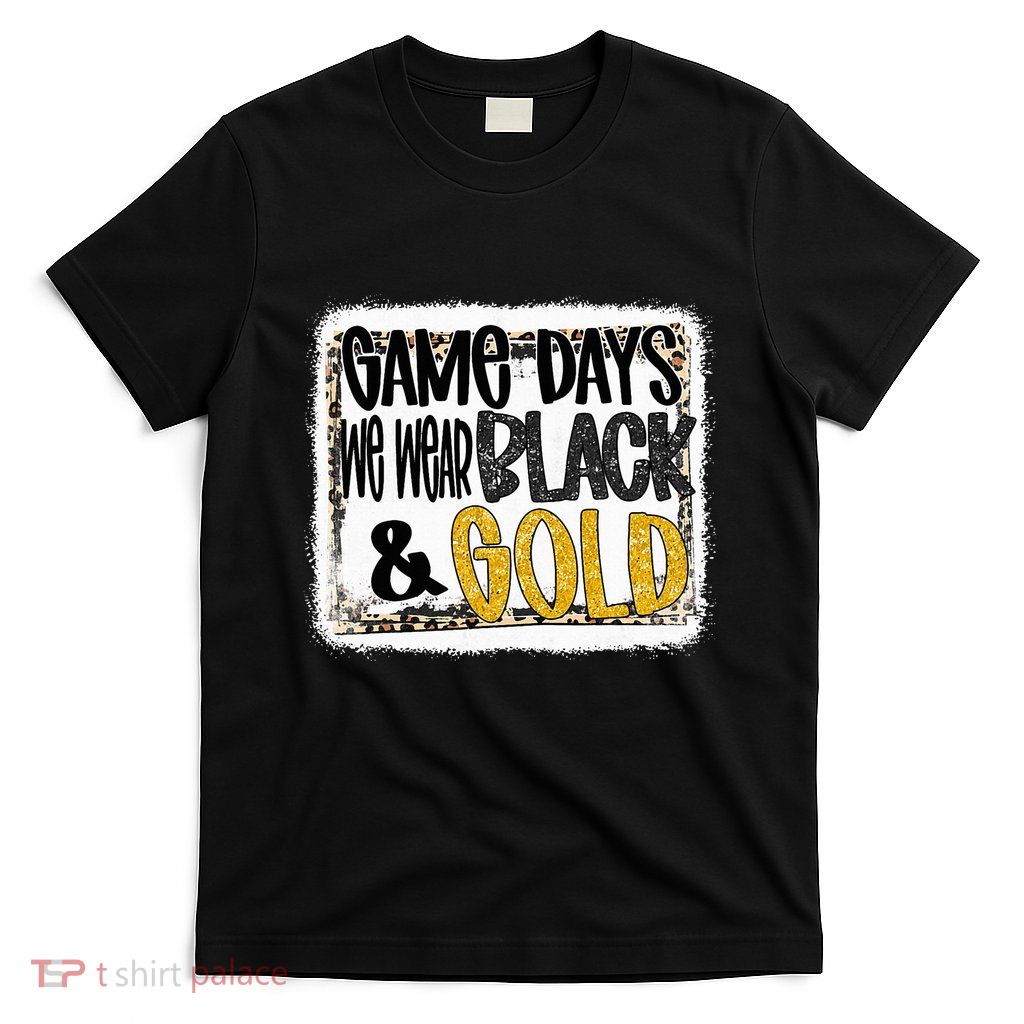 On Game Day Football We Wear Black And Gold School Spirit T-Shirt