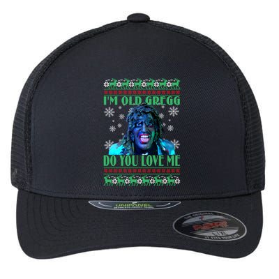 Old Gregg Do You Love Me Ugly Christmas Old Gregg Ugly Christmas Flexfit Unipanel Trucker Cap